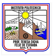 Politécnico Prof. Teresa Digna Feliz De Estrada